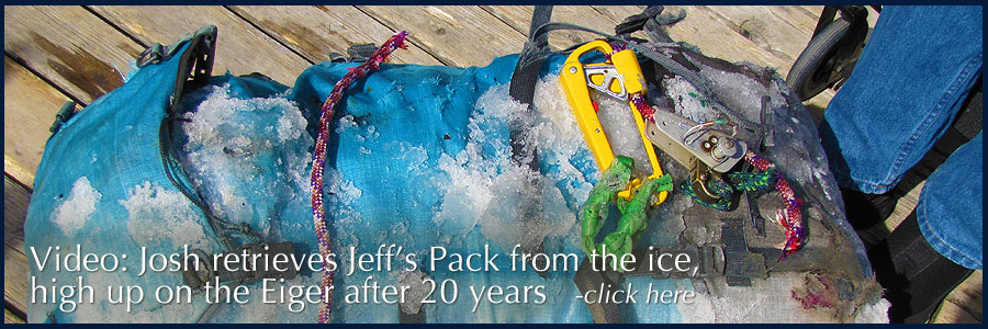 Video: Josh retrieves Jeff's pack from the ice, high up on the Eiger after 20 years. Click Here.